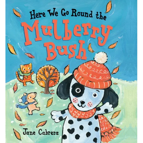 Here We Go Round the Mulberry Bush