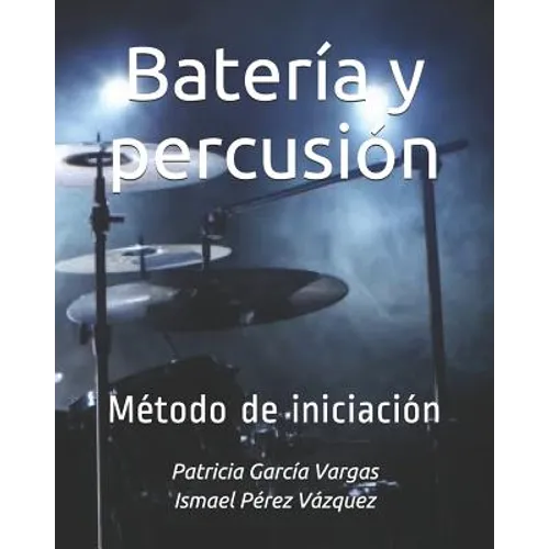 Batería y percusión: Método de iniciación