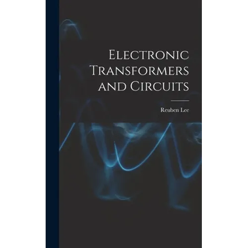 Electronic Transformers and Circuits