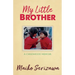 My Little Brother: a childhood memoir