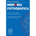 Memoria Fotográfica: Técnicas de Memoria Básicas y Avanzadas para Mejorar la Memoria - Reglas Mnemotécnicas y Estrategias para Mejorar la Memorización