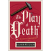 The Play of Death
