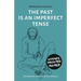 The Past Is an Imperfect Tense