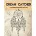 Dream Catcher Coloring Book for Adults: Designs for Stress Relief Relaxation and Boost Creativity