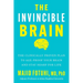 The Invincible Brain: The Clinically Proven Plan to Age-Proof Your Brain and Stay Sharp for Life