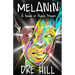 Melanin "Black": A Series of Black Stories