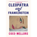 Cleopatra and Frankenstein