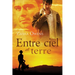 Entre Ciel Et Terre: Volume 2