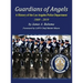 Guardians of Angels: A History of the Los Angeles Police Department Anniversary Edition