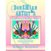 Bohemian Artist's Cookbook and Lifestyle Guide: An Art Filled, Humorous, Seven Day Inspirational Guide For Aspiring Bohemian Artists With Recipes