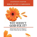 Why Doesn't God Fix It? - Bible Study Companion Booklet: Chapter by Chapter Companion Study for Why Doesn't God Fix It? - Shining Eternal Light on the