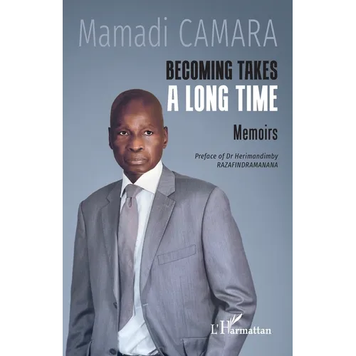 Becoming takes a long time: Memoirs