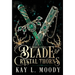 Blade and Crystal Thorns