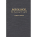 Robin Hood: The Shaping of the Legend