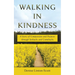 Walking in Kindness: A Story of Compassion and Purpose through Setbacks and Comebacks