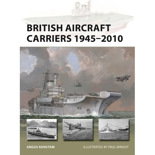British Aircraft Carriers 1945-2010