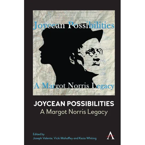 Joycean Possibilities: A Margot Norris Legacy