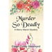 Murder So Deadly: A Merry March Mystery