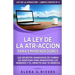 La ley de la atr-acción para emprendedores: Los secretos avanzados de cambio de identidad para manifestar los ingresos y el impacto que te mereces