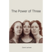 The Power of Three