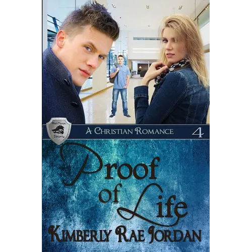 Proof of Life: A Christian Romance