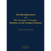 The Reminiscences of Mr. George C. Cooper, Member of the Golden Thirteen: 1916-2002