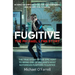 Fugitive: The Michael Lynn Story - The True Story of the Epic Hunt to Bring One of Ireland's Most Notorious Fugitives to Justice
