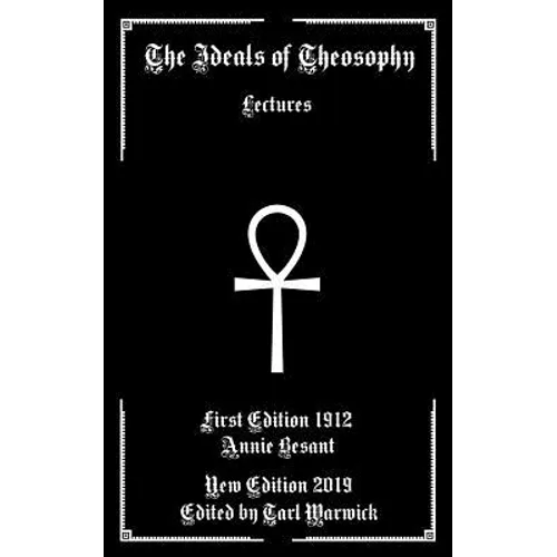 The Ideals of Theosophy: Lectures