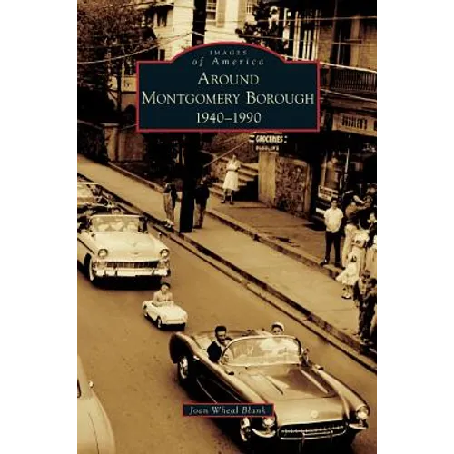 Around Montgomery Borough: 1940-1990