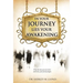 "In Your Journey Lies Your Awakening"