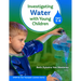 Investigating Water with Young Children (Ages 3-8)