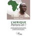 L'Afrique. Parlons-en !: Des histoires d'esclavage, des histoires coloniales, des histoires politiques, des histoires économiques, des histoires de va