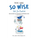 You Are So Wise, Yet So Foolish: The Secret Wisdom is Knowing God: 1 CORINTHIANS 2:7