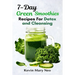 7-Day Green Smoothie Recipes for Detox and Cleansing