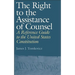 The Right to the Assistance of Counsel: A Reference Guide to the United States Constitution