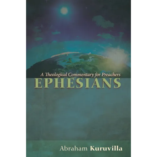 Ephesians: A Theological Commentary for Preachers