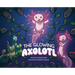 The Glowing Axolotl