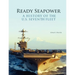 Ready Seapower: A History of the U.S. Seventh Fleet