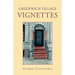 Greenwich Village Vignettes