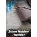 Some Hidden Thunder