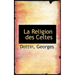 La Religion des Celtes