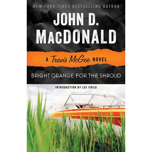 Bright Orange for the Shroud: Bright Orange for the Shroud: A Travis McGee Novel