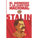 El marxismo y la cuestión nacional: (Edición completa y revisada)