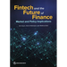 Fintech and the Future of Finance: Market and Policy Implications