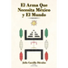 El Arma Que Necesita México y El Mundo