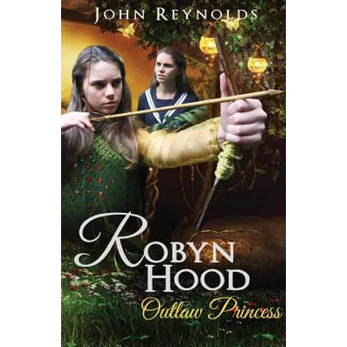 Robyn Hood: Outlaw Princess