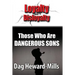 Those Who Are Dangerous Sons