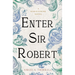 Enter Sir Robert: Volume 24