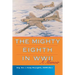 The Mighty Eighth in WWII: A Memoir