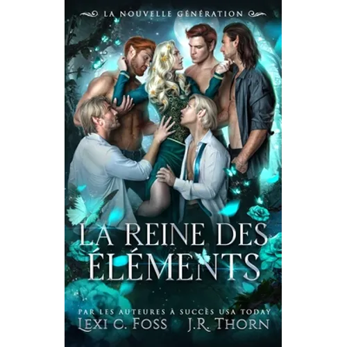 La Reine des Éléments: la Nouvelle Génération